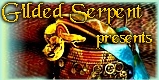 Gilded Serpent presents!